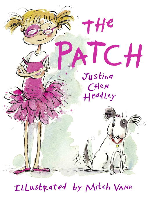 Title details for The Patch by Justina Chen Headley - Available